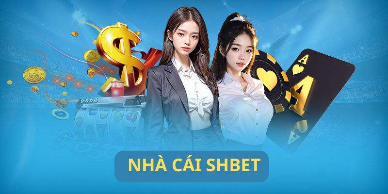 Nhà Cái SHBET - Tìm Hiểu Nền Tảng Giải Trí HOT Nhất 2025